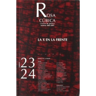 La X En La Frente (México En La Poesía). Rosa Cúbica 23-24 (Invierno 2002-2003) Primera Edicion